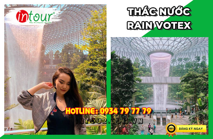 Thác Nước Rain Votex Singapore Tour Singapore - Malaysia - Indonesia 3 ngày 2 đêm INTOUR