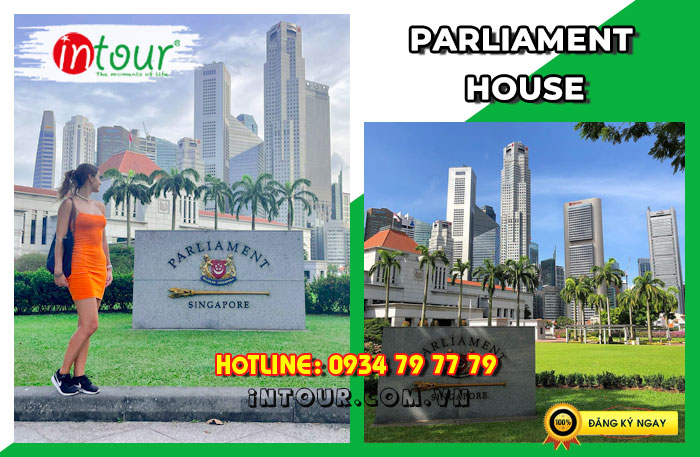 Tòa Nhà Quốc Hội (Parliament House) Tour Singapore - Malaysia 4 ngày 3 đêm INTOUR